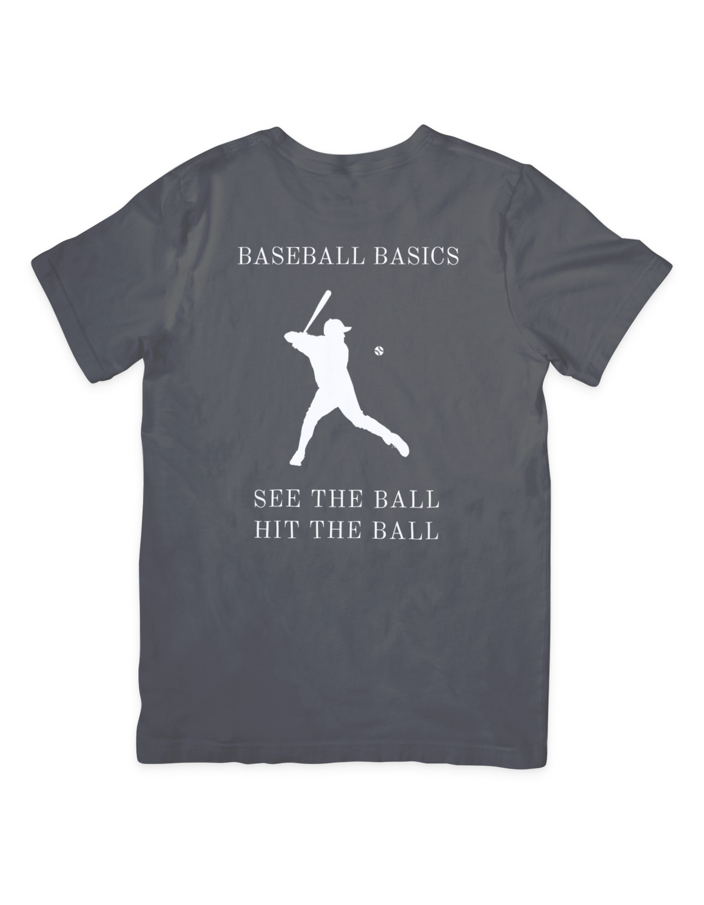 Baseball Basics See the Ball T Shirt