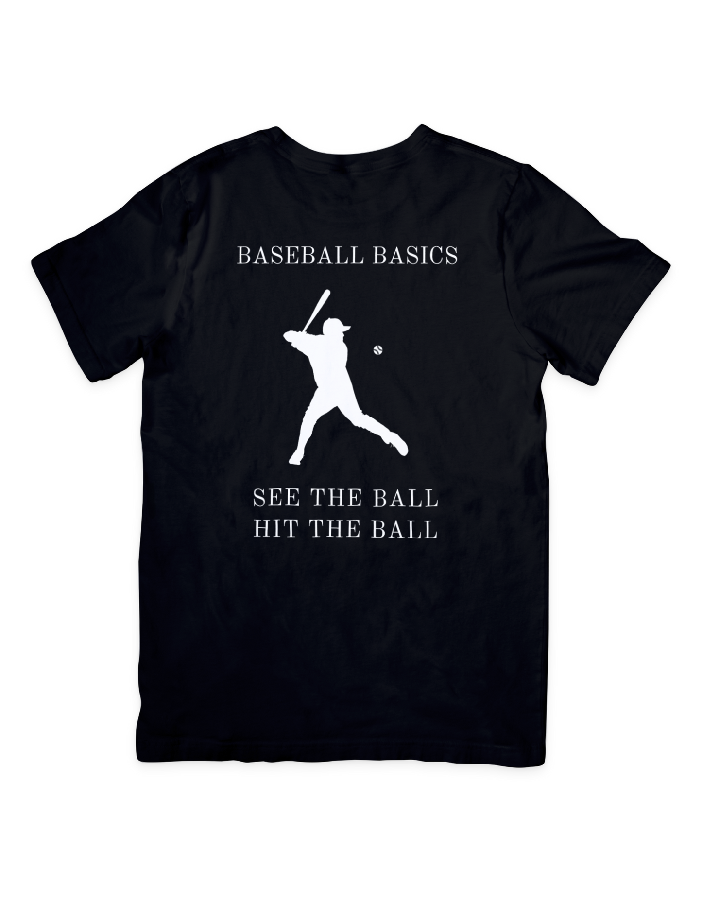 Baseball Basics See the Ball T Shirt