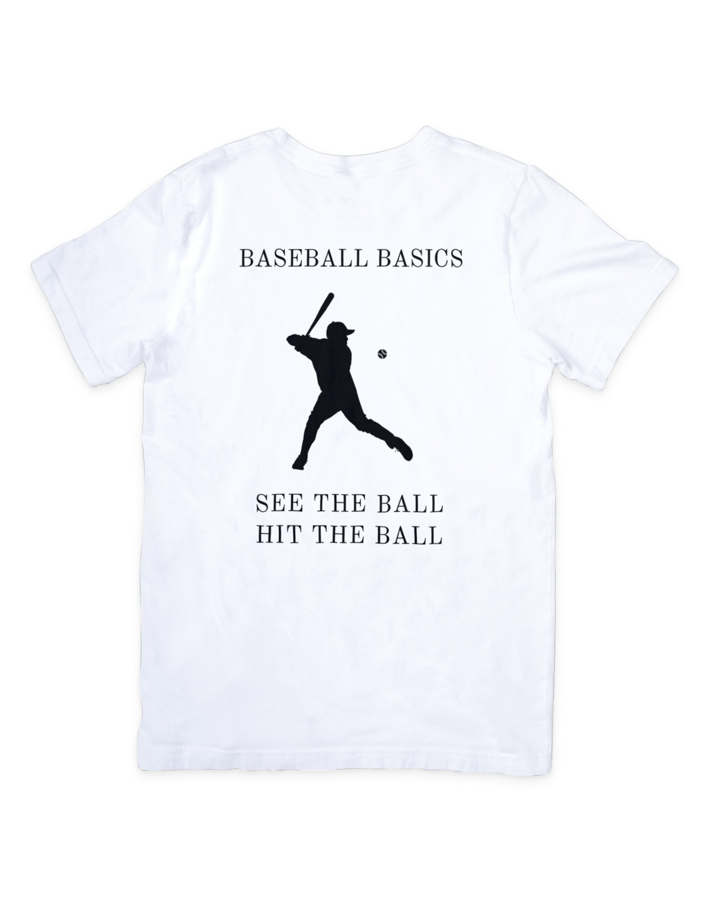 Baseball Basics See the Ball T Shirt