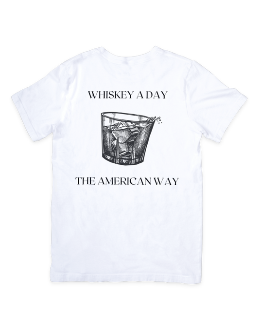 Whiskey A Day The American Way T Shirt